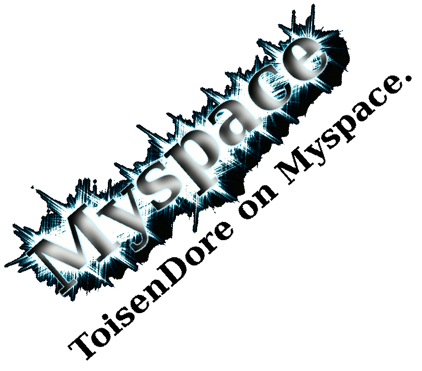 myspace.com/toisendore